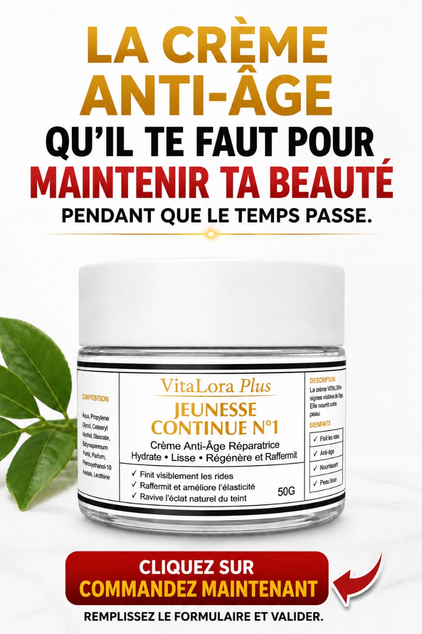 ADIEU AUX RIDES ET AUX VISAGES FROISSÉS ! RETROUVEZ L'APPARENCE D'UN VISAGE DE 45 ANS, MÊME À 80 ANS, AVEC JEUNESSE CONTINUE N°1.